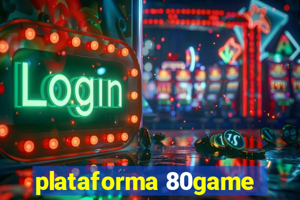 plataforma 80game